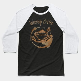 Worship Coffee Baseball T-Shirt